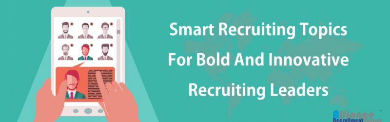 Recruiting Topics For Innovative Recruiting Leaders