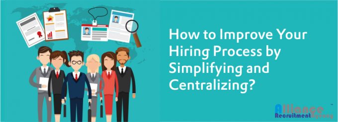 How to Improve Your Hiring Process by Simplifying and Centralizing?