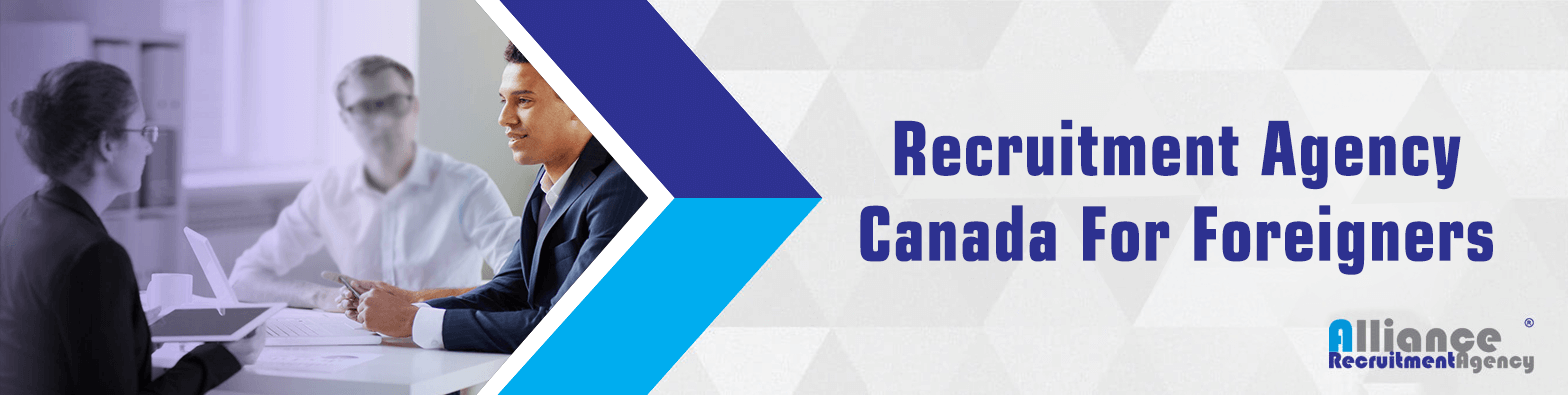 Recruitment Agencies in Canada for Foreigners - Alliance 