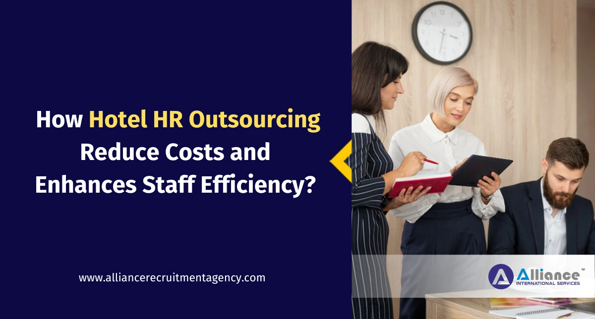 How Hotel HR Outsourcing Reduce Costs and Enhances Staff Efficiency