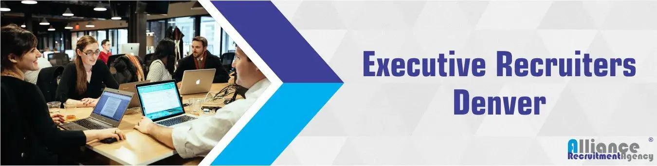 Executive Recruiters Denver - Alliance Recruitment Agency